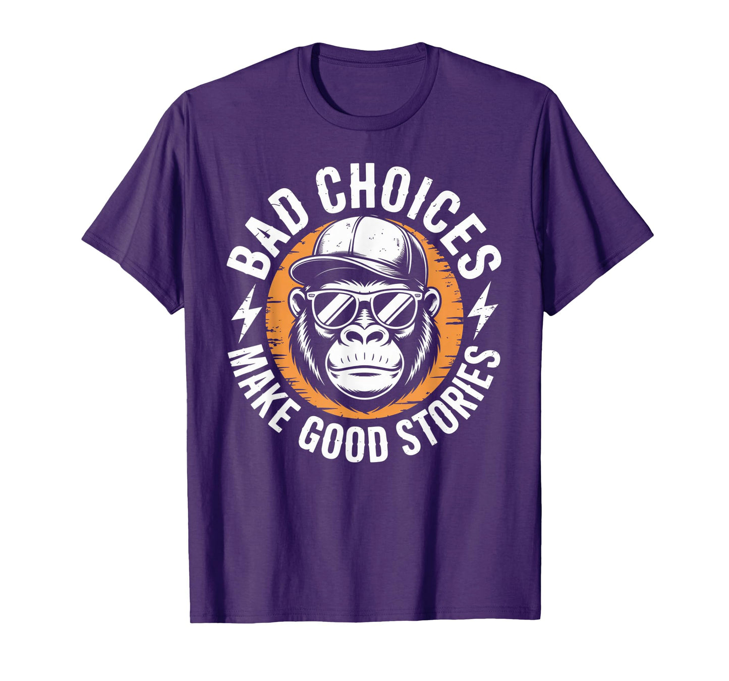 Bad Choices Make Good Stories Gorilla Attitude T-Shirt