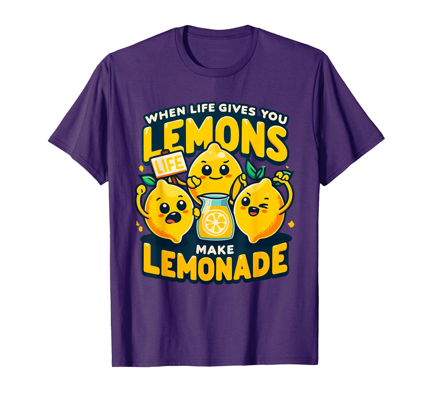 When Life Gives You Lemons Make Lemonade Quote Citrus T-Shirt