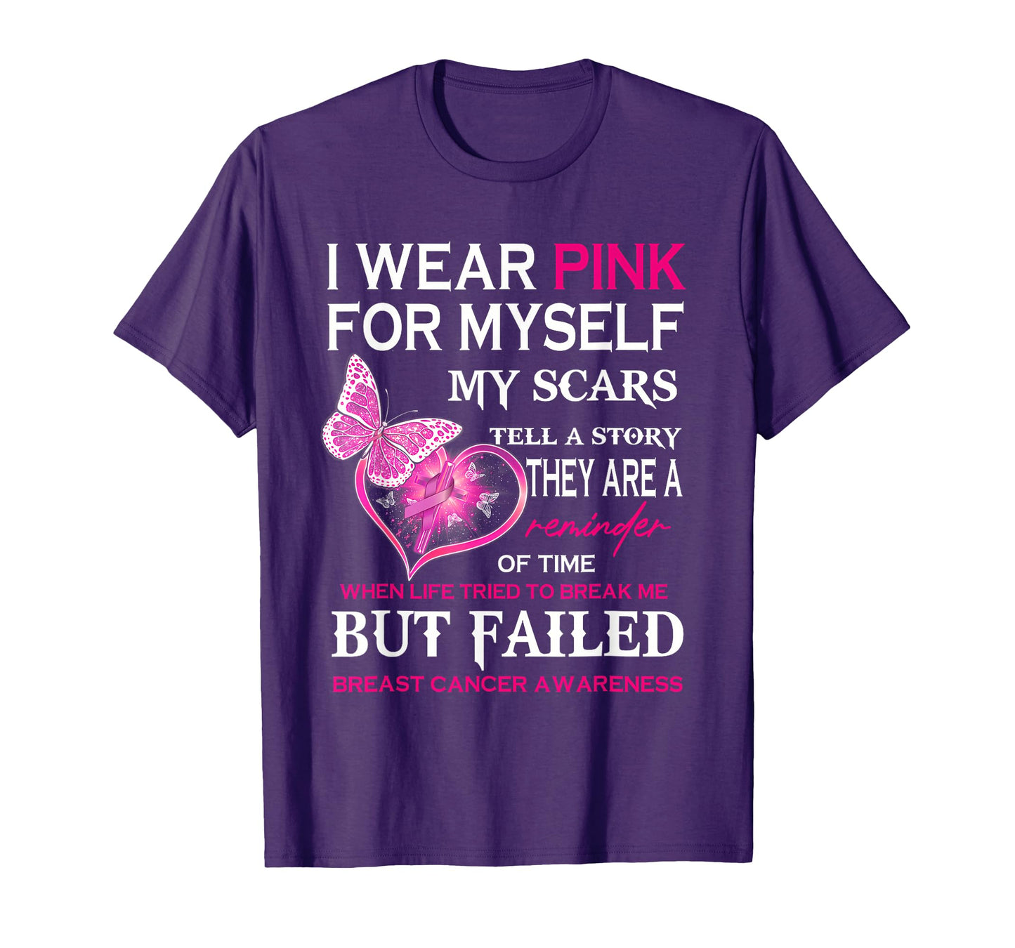 I Wear Pink for Myself My Scars But Failed Breast Cancer T-Shirt