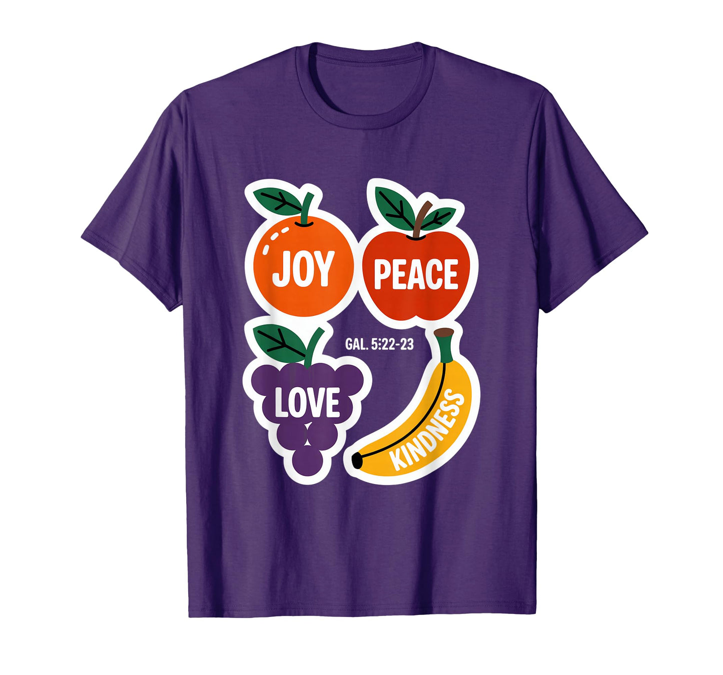 Joy Peace Love Kindness Galatians 5 22 23 T-Shirt
