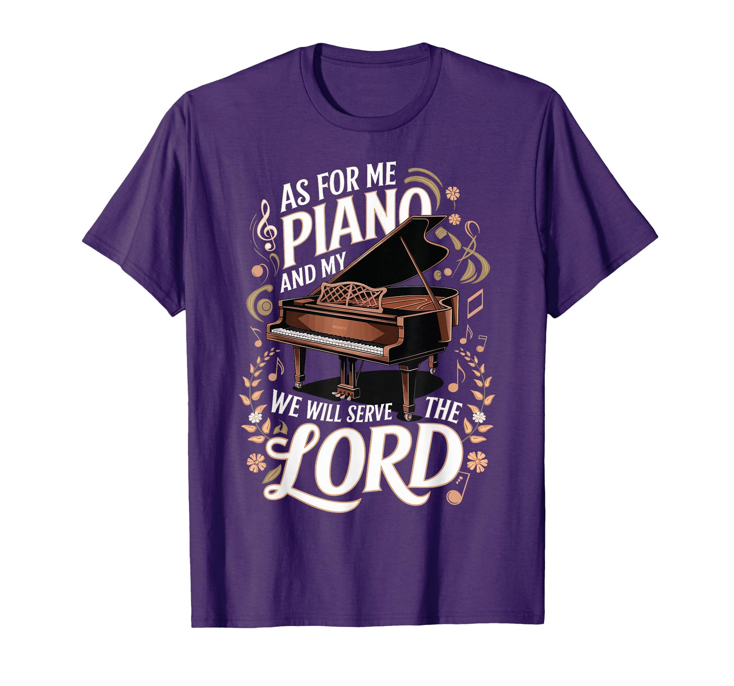 As For Me And My Piano We Will Serve The Lord T-Shirt