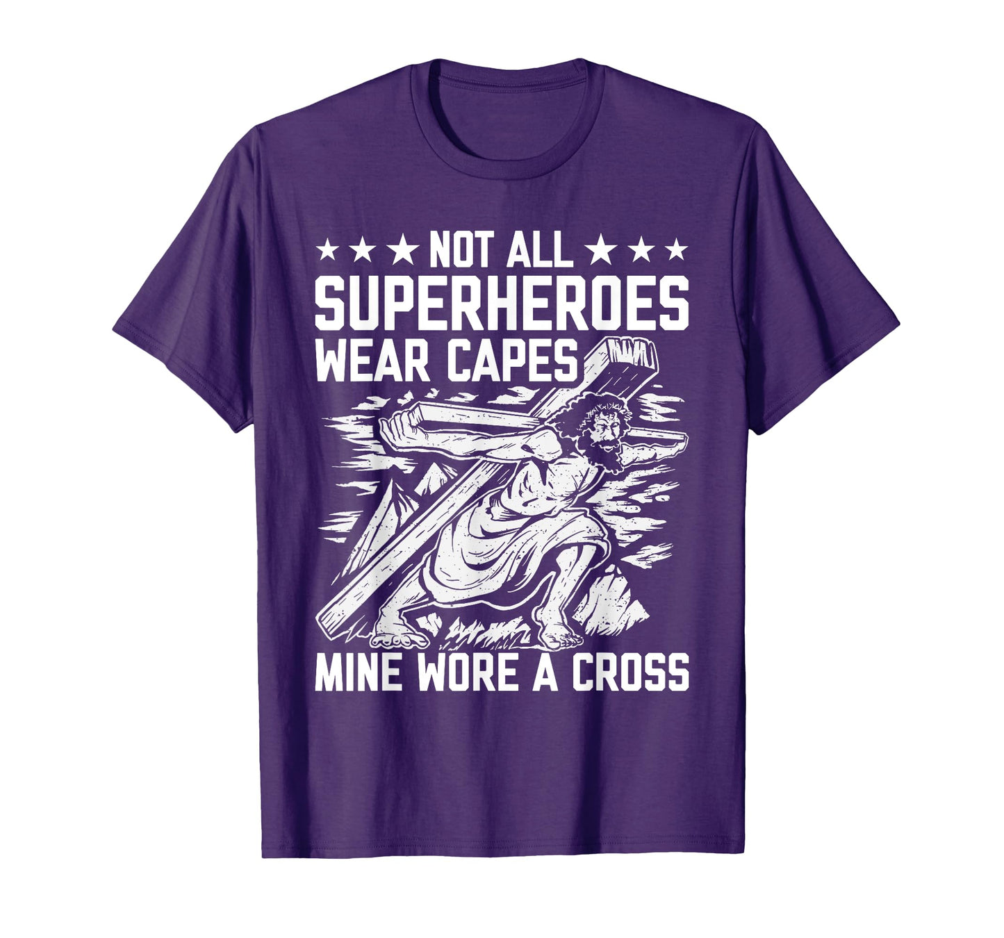 Not All Superheroes Wear Capes Mine Wore A Cross Funny Jesus T-Shirt