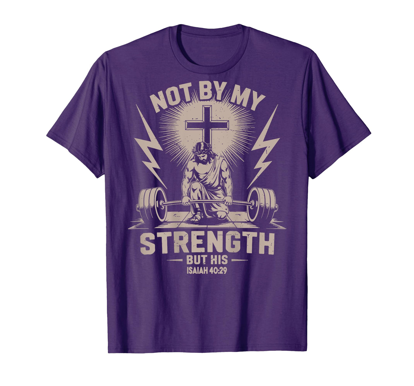 Not by My Strength But His Funny Christian Workout Gym Jesus T-Shirt