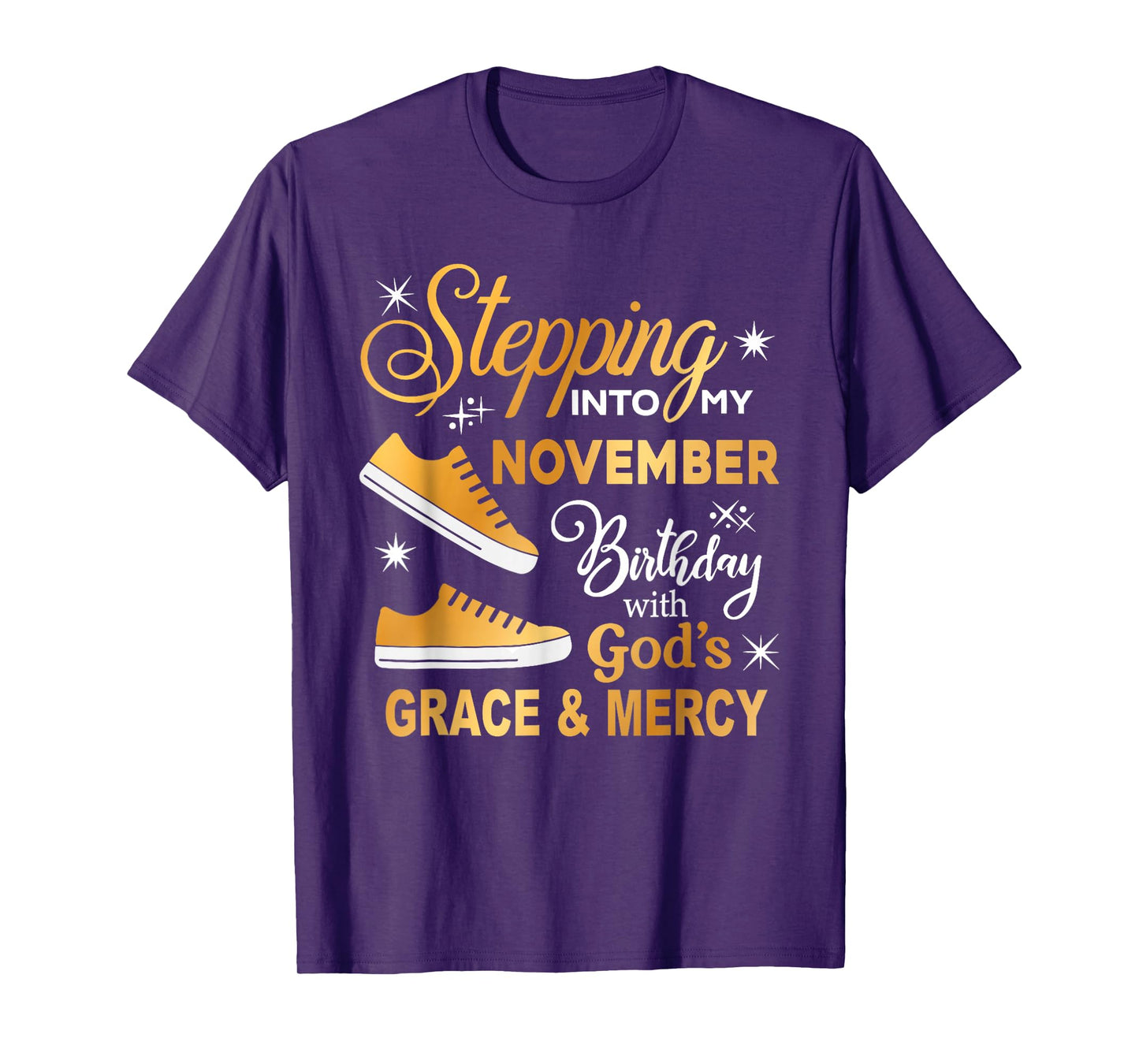 Stepping Into My November Birthday with God Grace Mercy T-Shirt