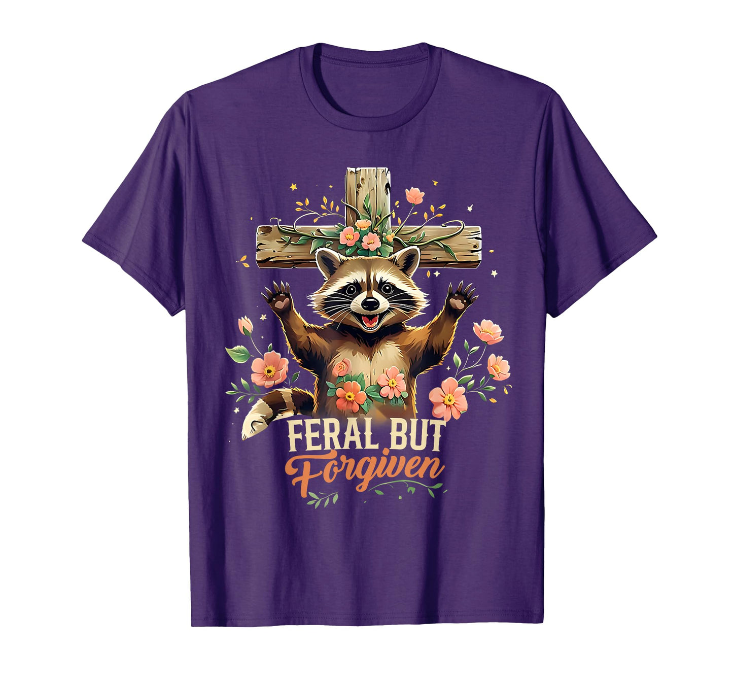 Still Feral Just Forgiven Funny Christian Raccoon T-Shirt