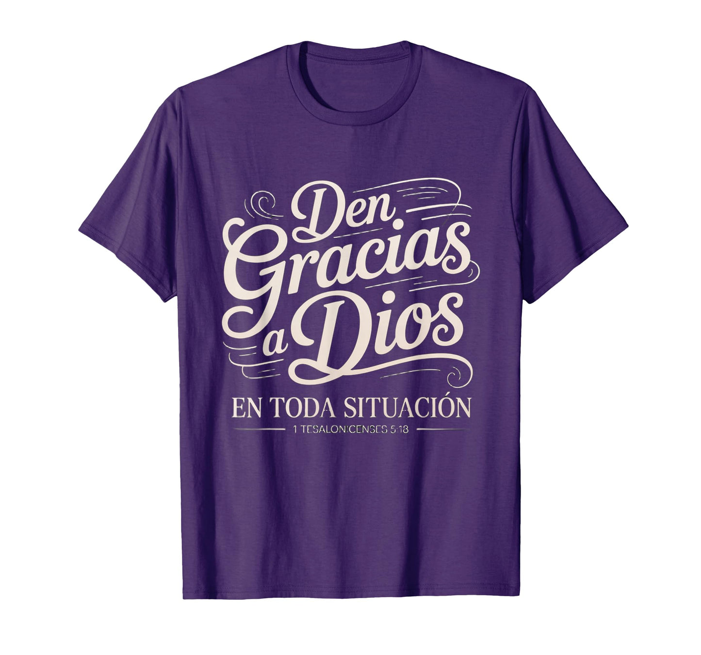 Den Gracias a Dios – Tesalonicenses 5:18 Spanish Bible Verse T-Shirt