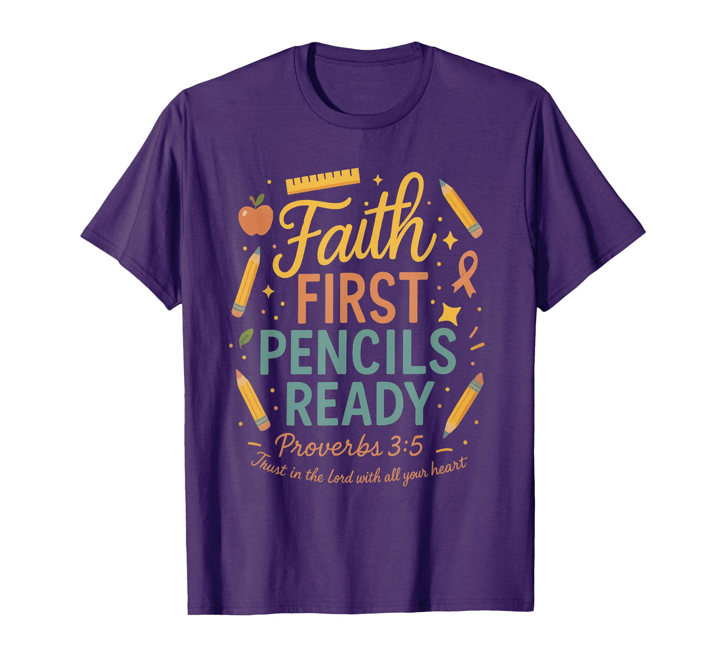 Faith First, Pencils Ready, Back to School Apparel T-Shirt