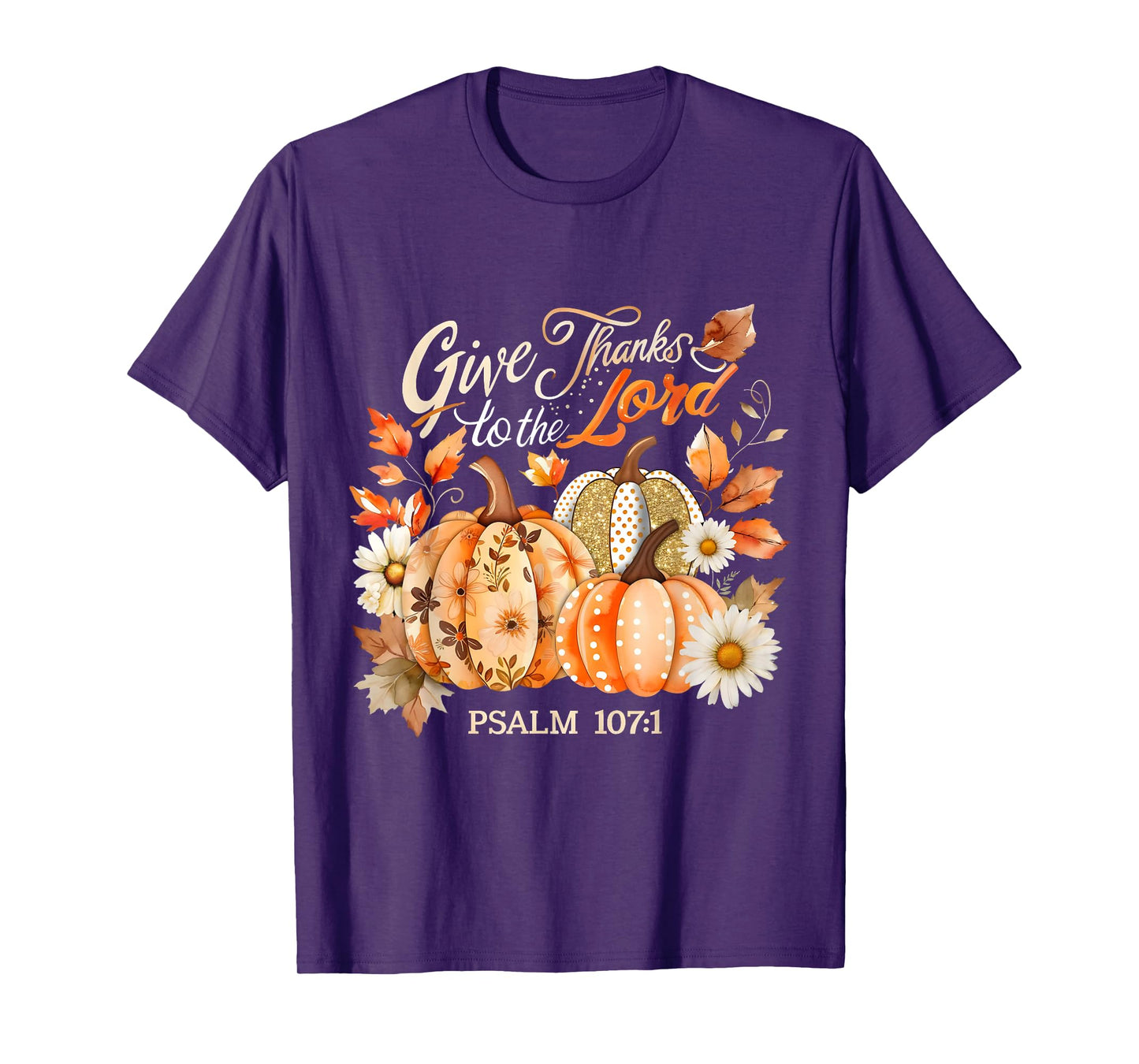 Give Thanks to The Lord Psalm 107:1 Pumpkin Gift T-Shirt