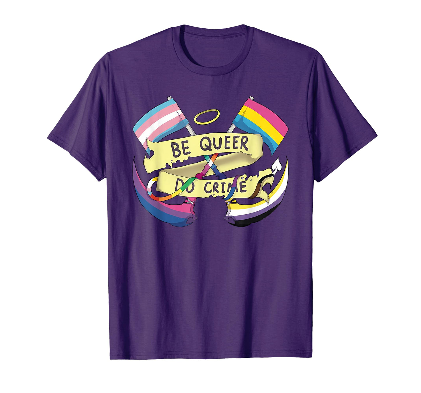 Be Queer Do Crimes Design T-Shirt