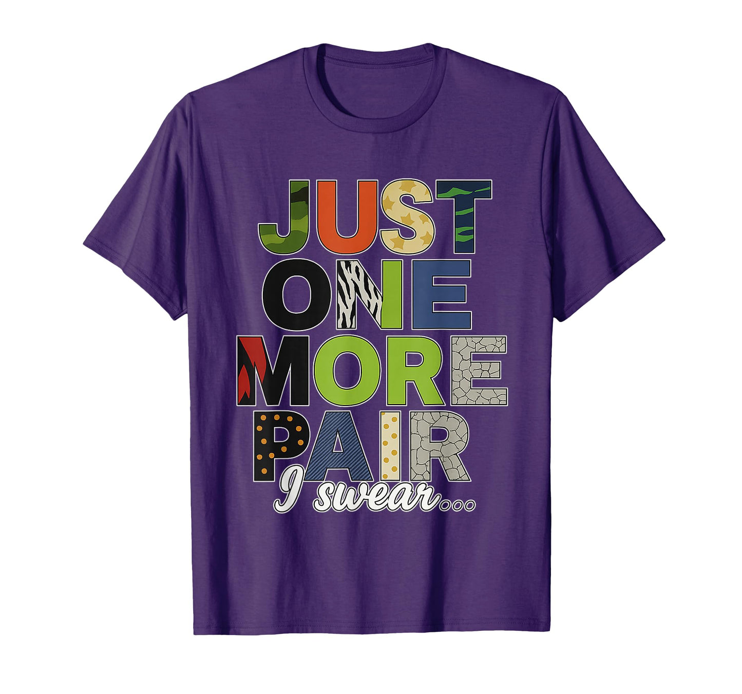 Just One More Pair I Swear Sneaker Shoe Lover Funny Quote T-Shirt