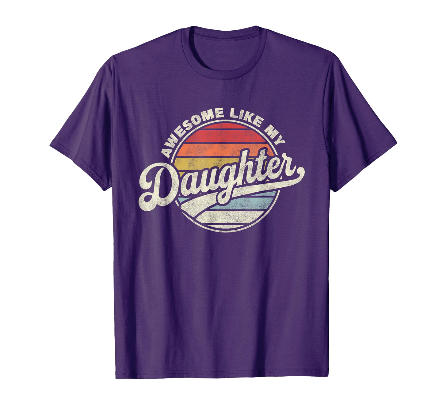 Awesome Like My Daughter Funny Vintage Dad Quote Father Day T-Shirt