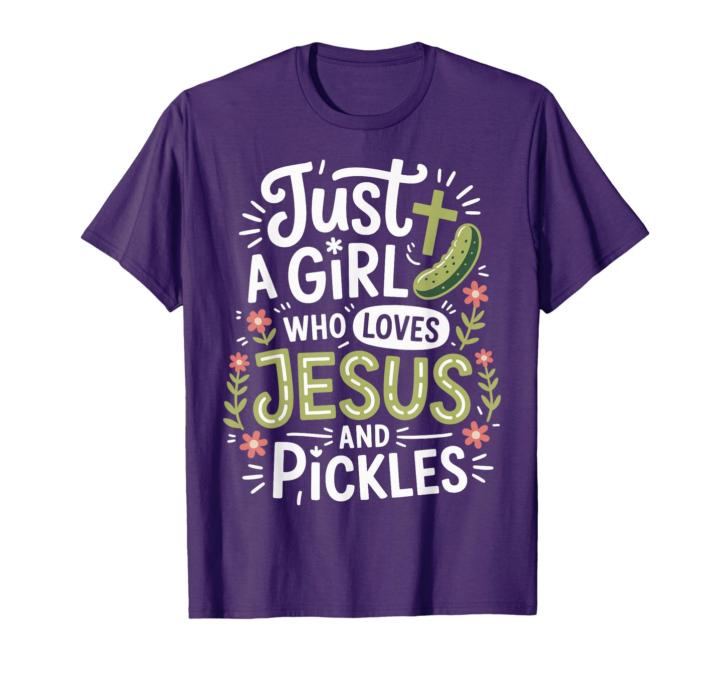 Just A Girl Who Loves Jesus And Pickles T-Shirt