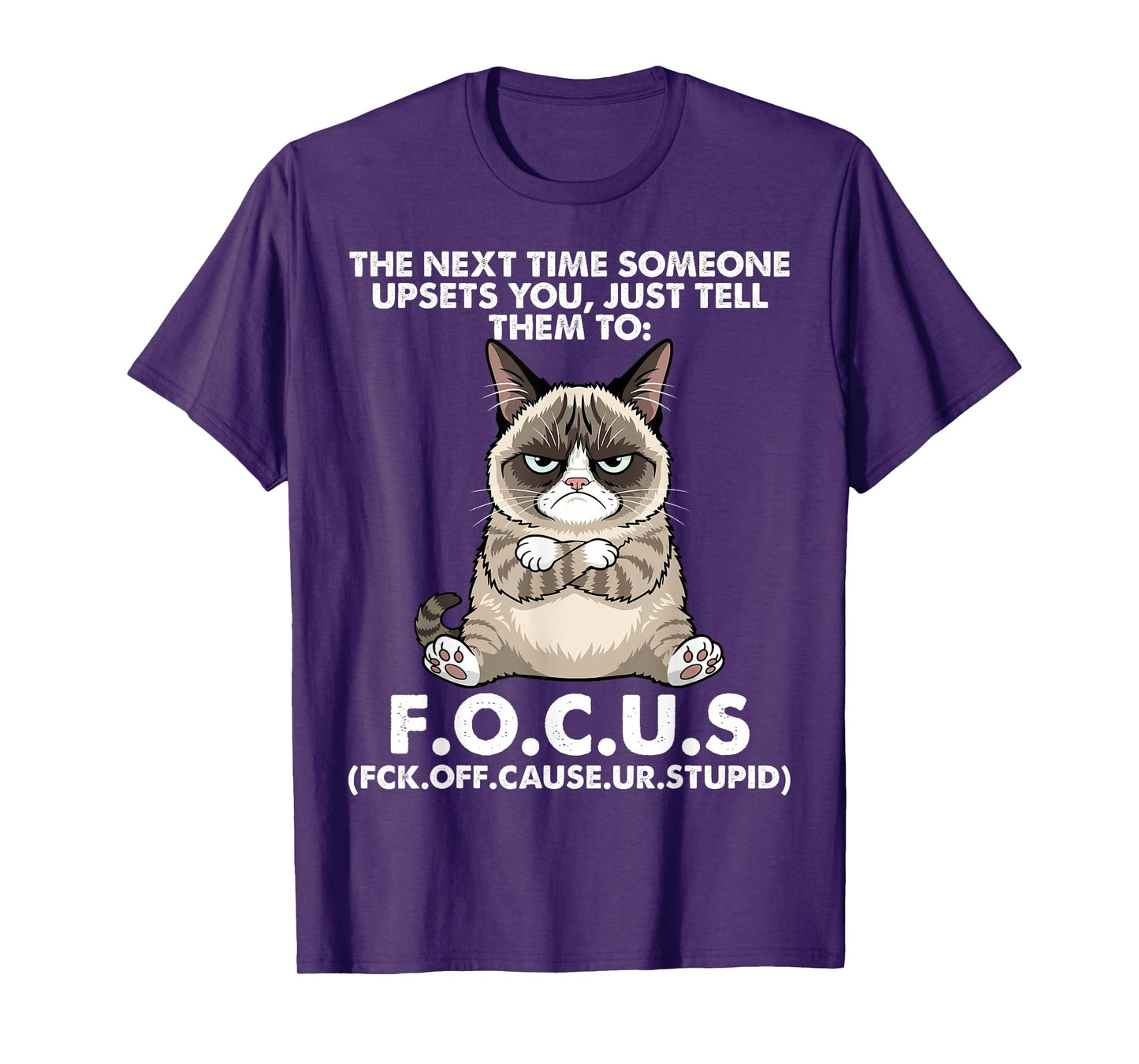 Cat The Next Time Someone Upsets You Just Tell Them to Focus T-Shirt