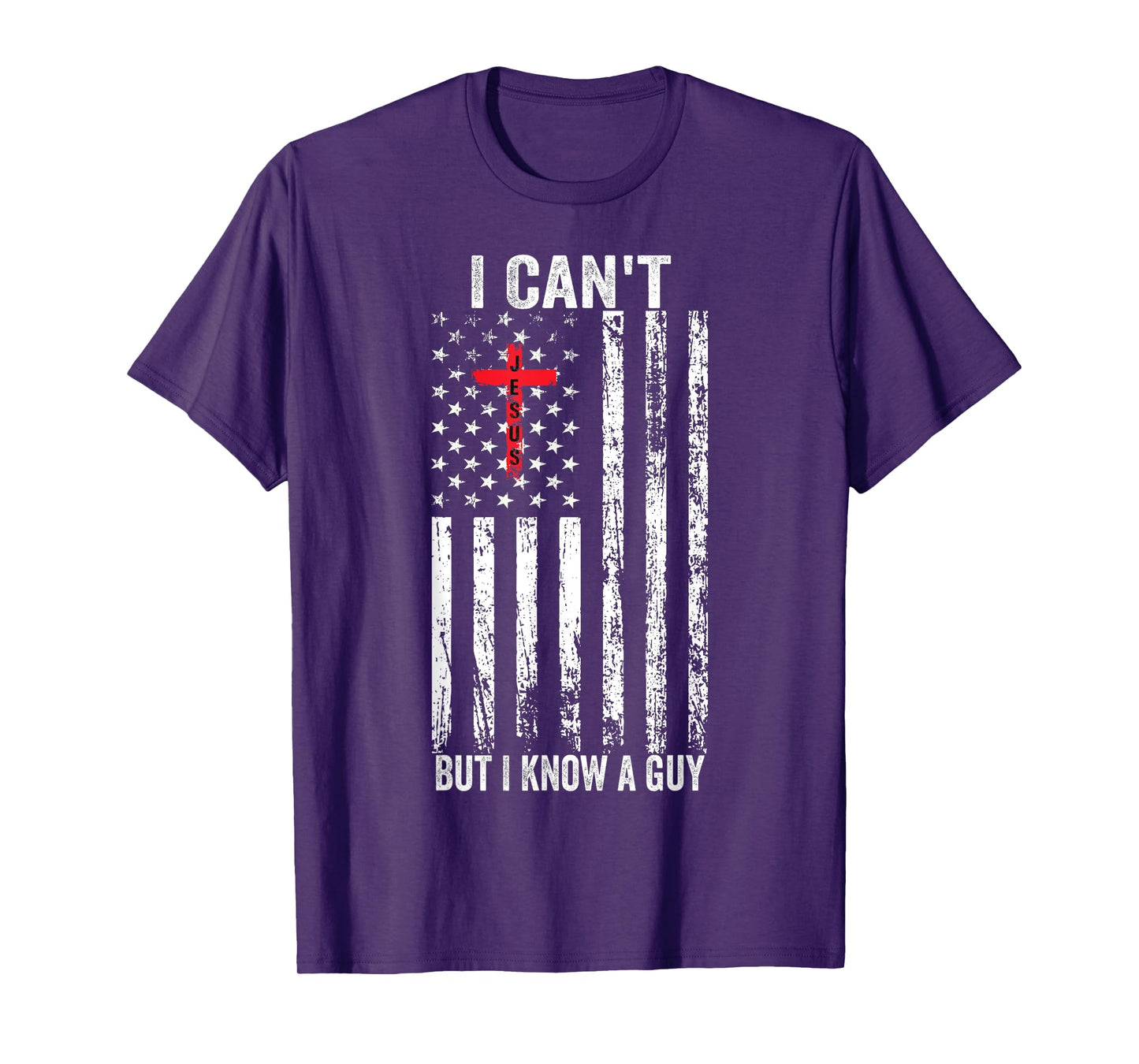 I Can't But I Know A Guy Jesus Cross T-Shirt