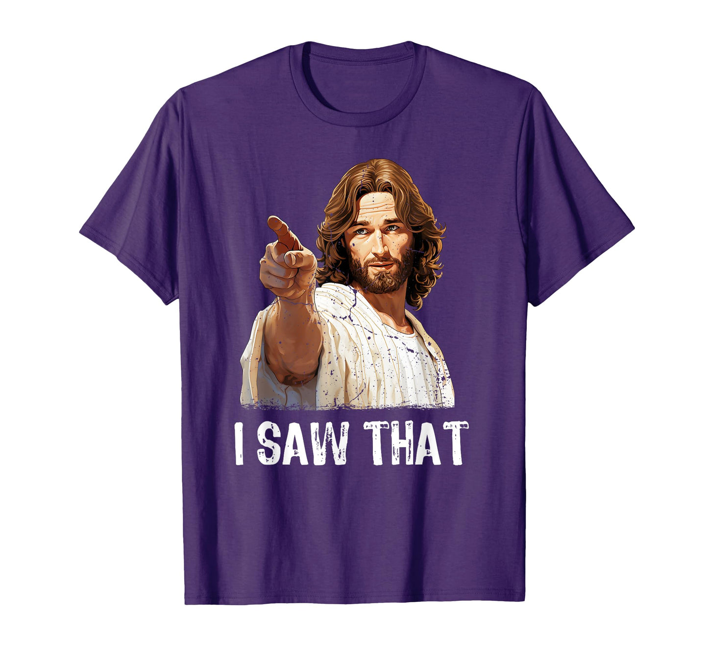 I Saw That Jesus Christ Christianity Funny Christian Humor T-Shirt
