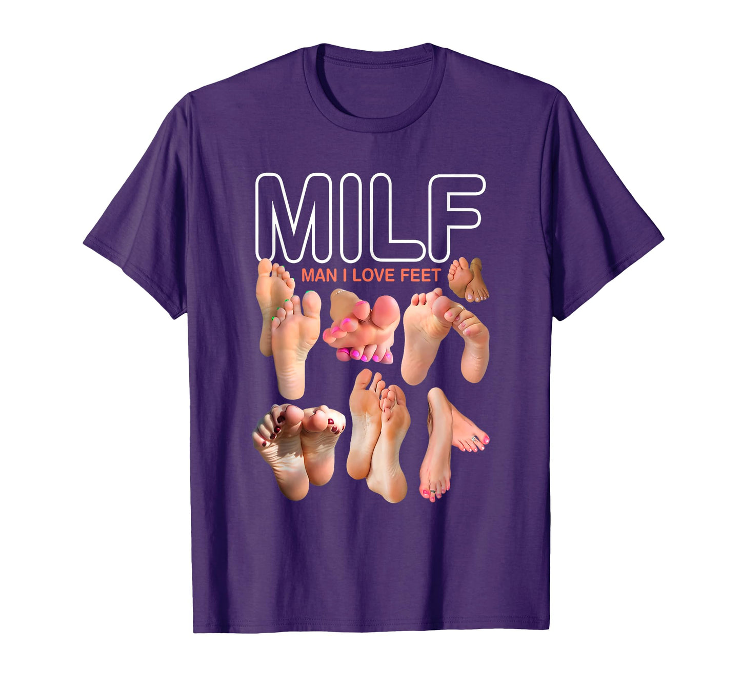 MILF Man I Love Feet Funny Sexy Inappropriate Saying Quote T-Shirt