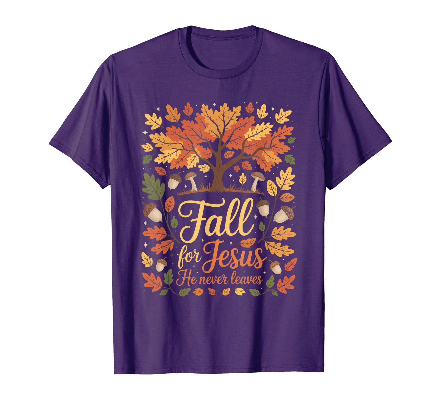 Fall for Jesus He Never Leaves Autumn Christian Faith Funny T-Shirt