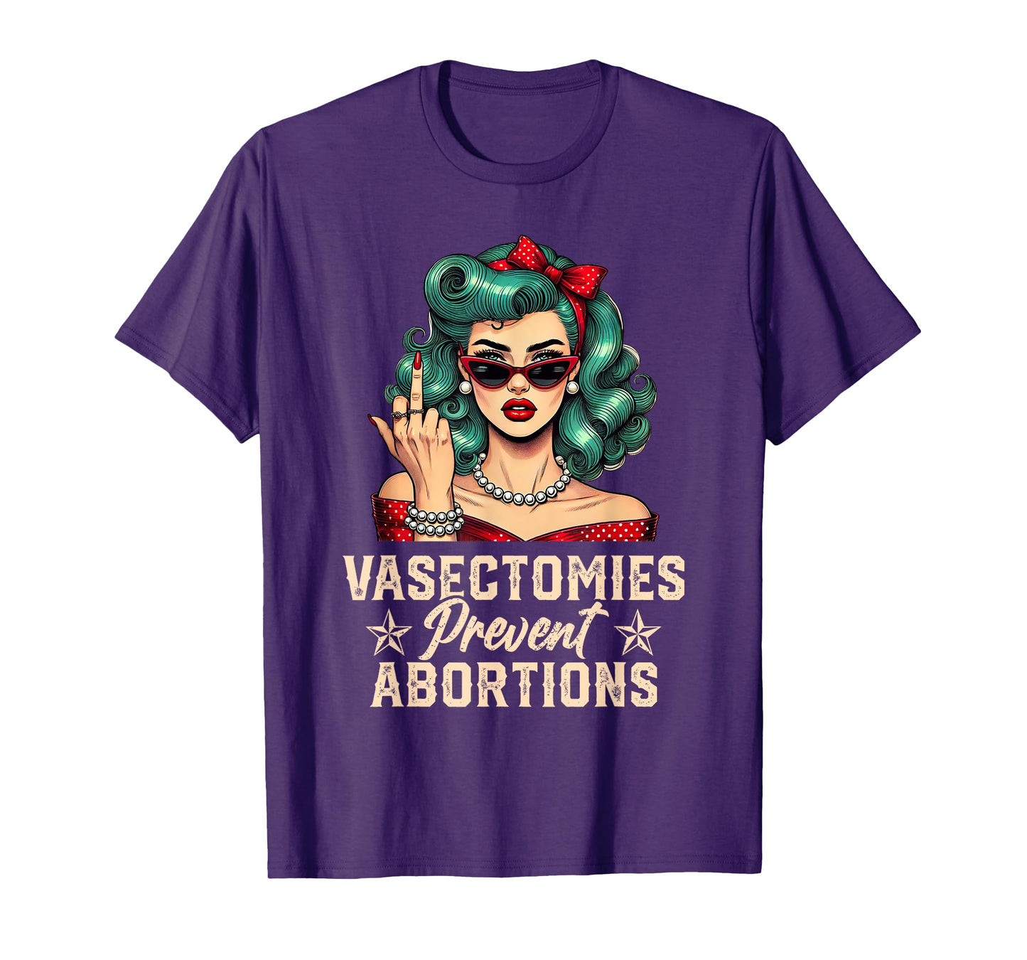 Vasectomies Prevent Abortions Vasectomy Funny Women T-Shirt