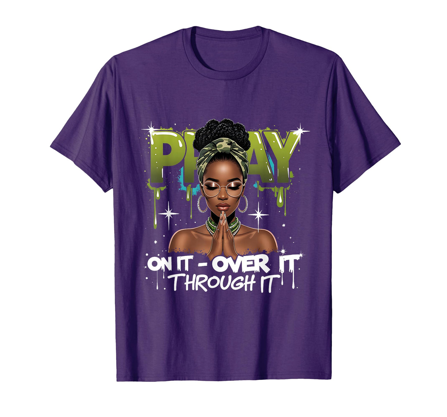 Pray On It Over Through Faith Melanin Queen Christian T-Shirt