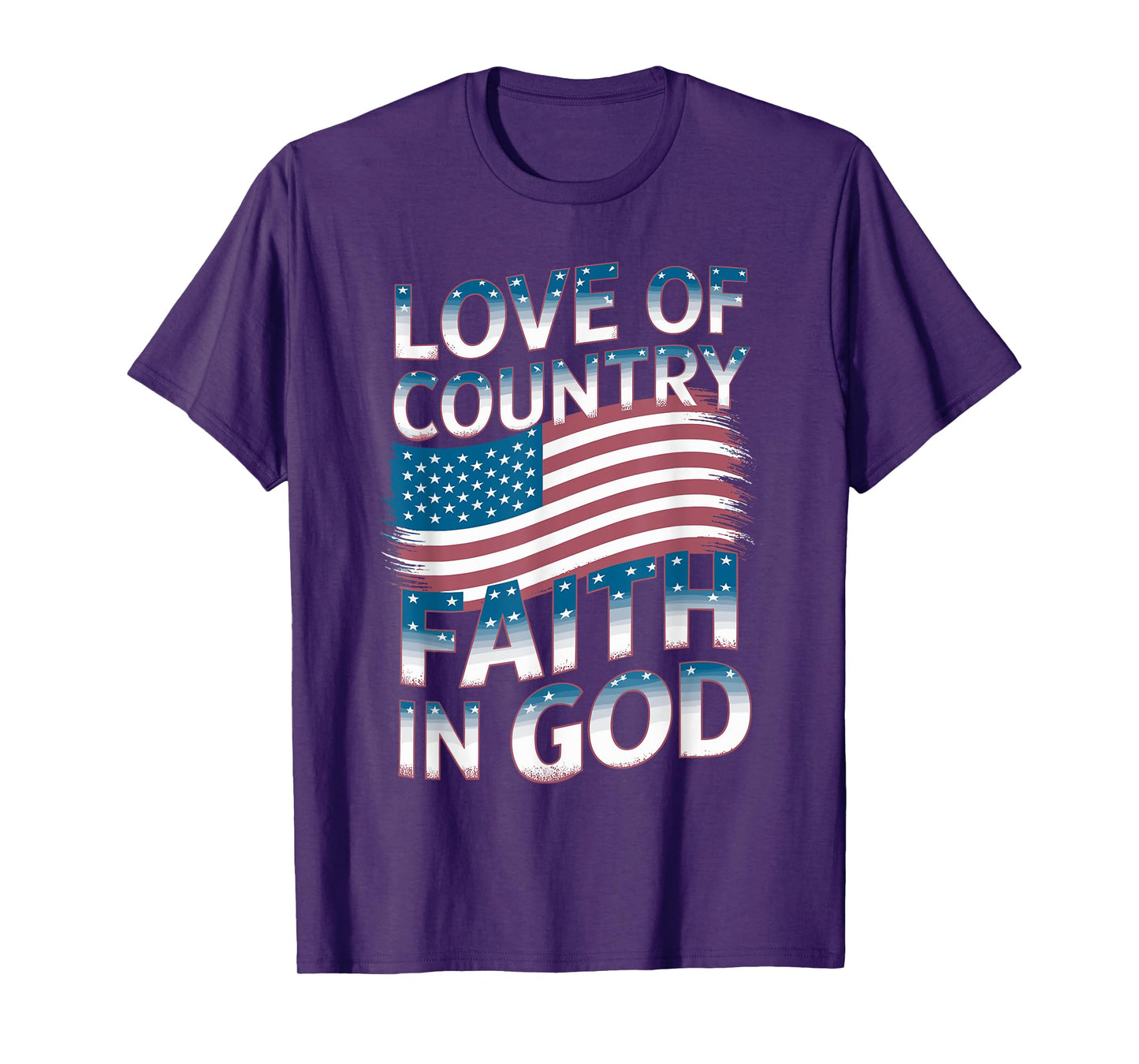 Love Country Faith God 4th of July for Patriotic Christian T-Shirt