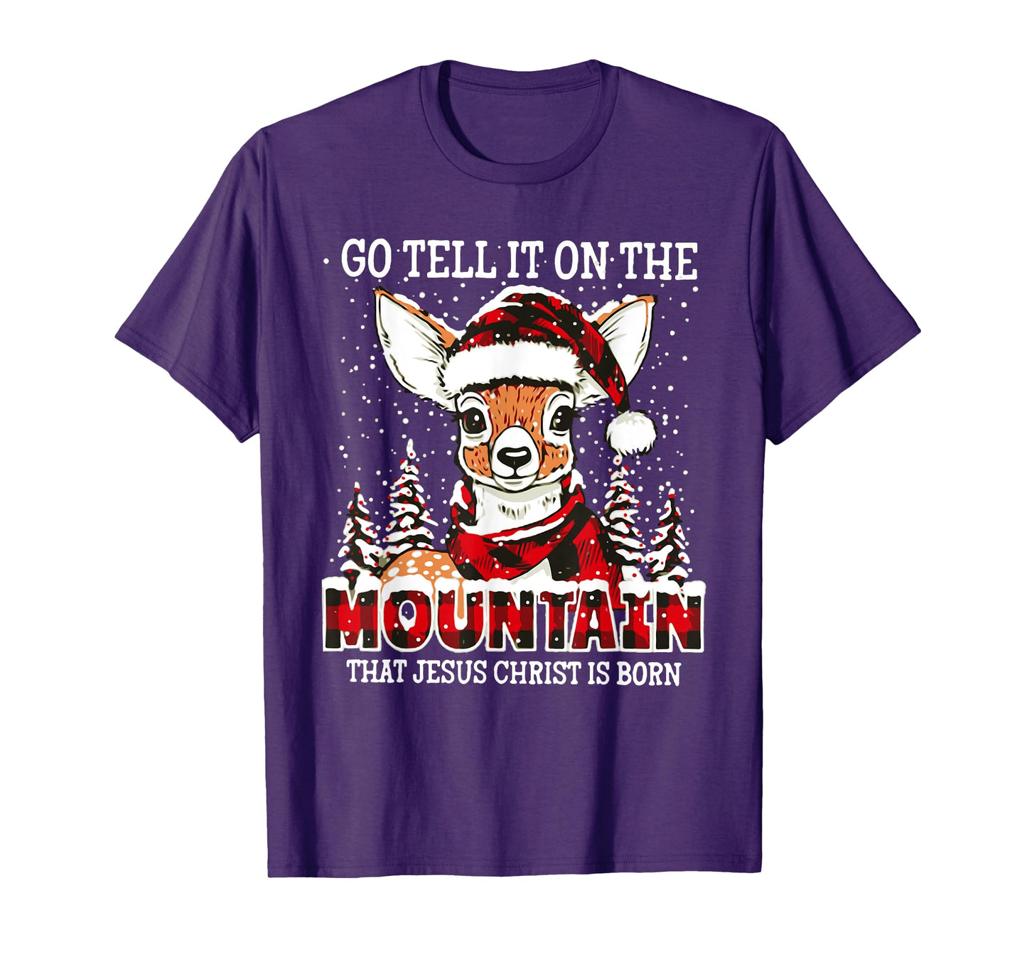 Reindeer Go Tell It On The Mountain That Jesus Christ T-Shirt