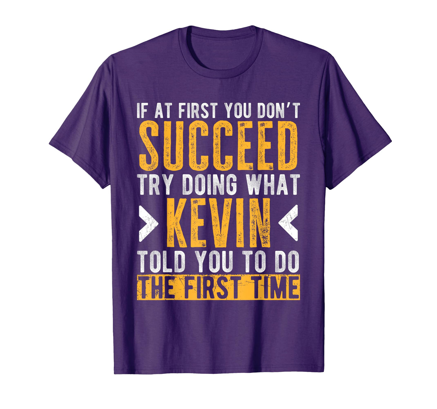 Kevin Try Doing What Kevin Told You Funny Kevin Name T-Shirt