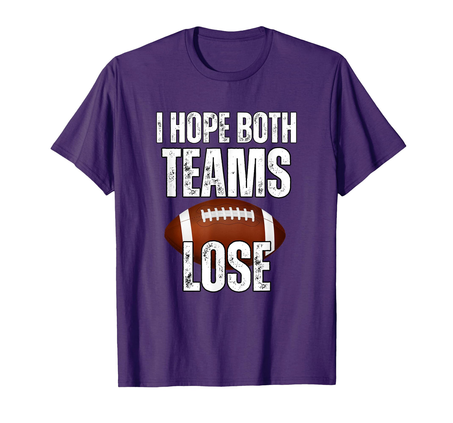 I Hope Both Teams Lose Funny Football T-Shirt, Small, Black