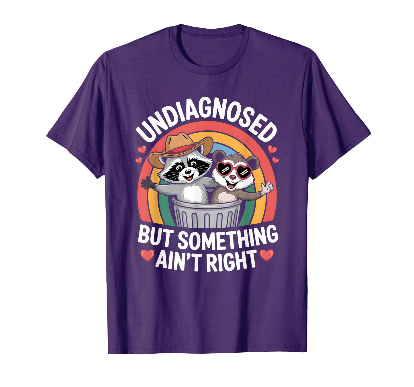 Undiagnosed But Something Ain't Right Funny Raccoon Meme T-Shirt
