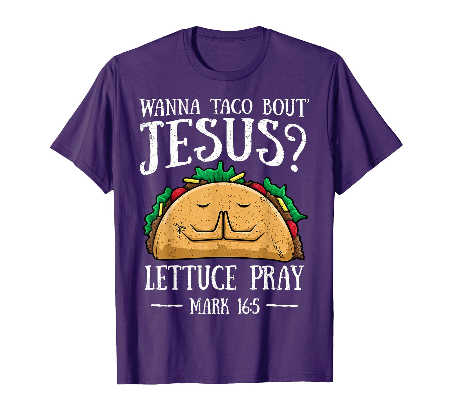 Wanna Taco Bout Jesus Lettuce Pray Cinco de Mayo Christian T-Shirt