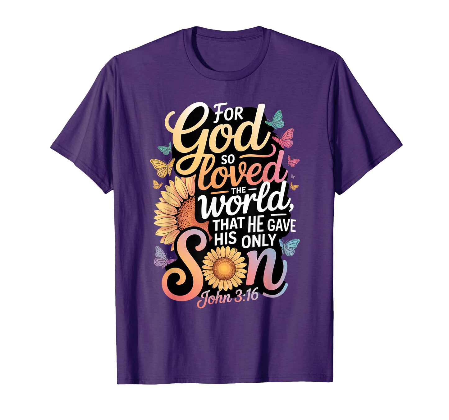 for God So Loved The World Only Son John 3:16 Christian T-Shirt