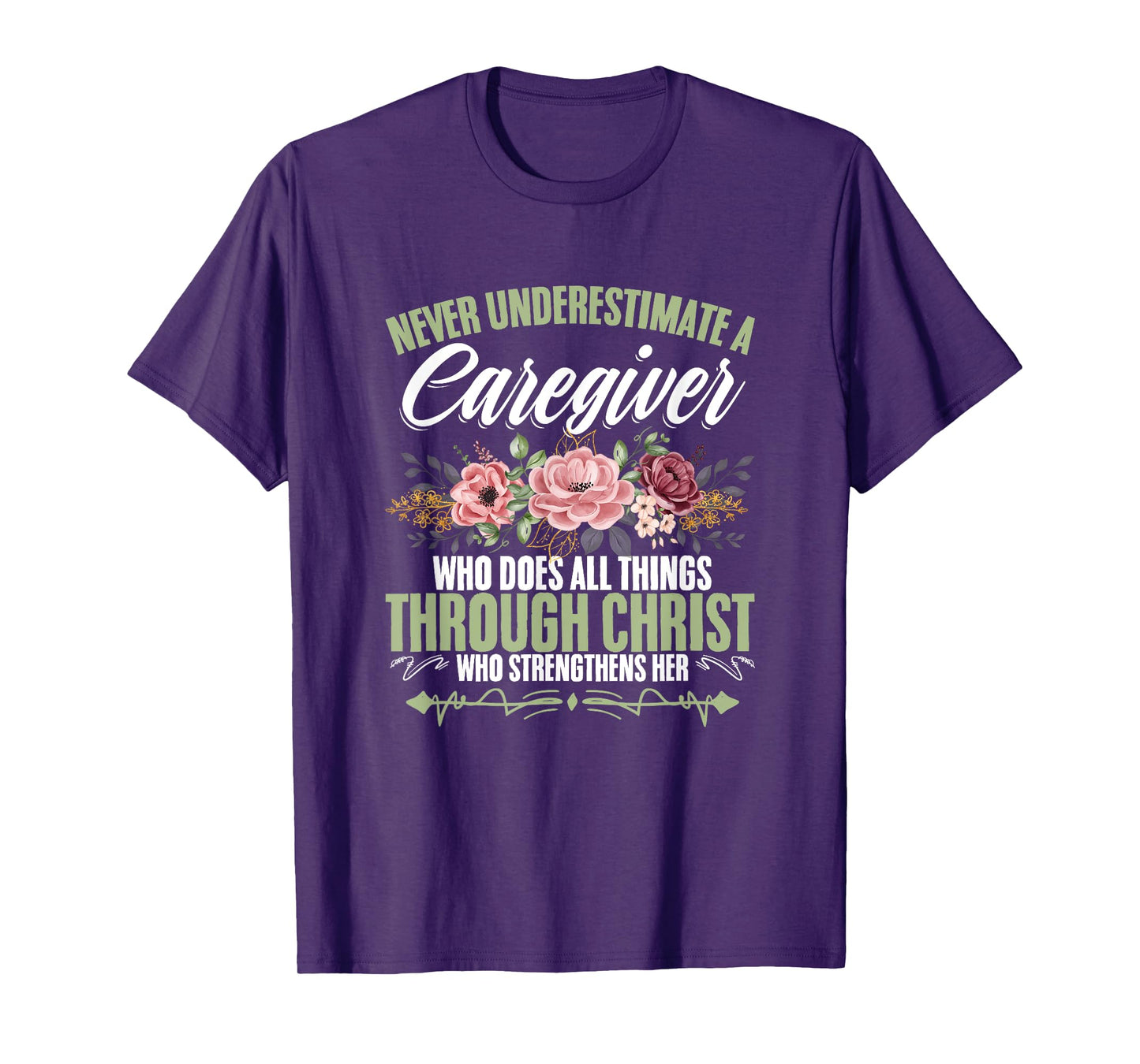 Cna Medical Nurse Appreciation Caregiver Through Christ God Caregiving Life Nurse Nursing Caregiver T-Shirt