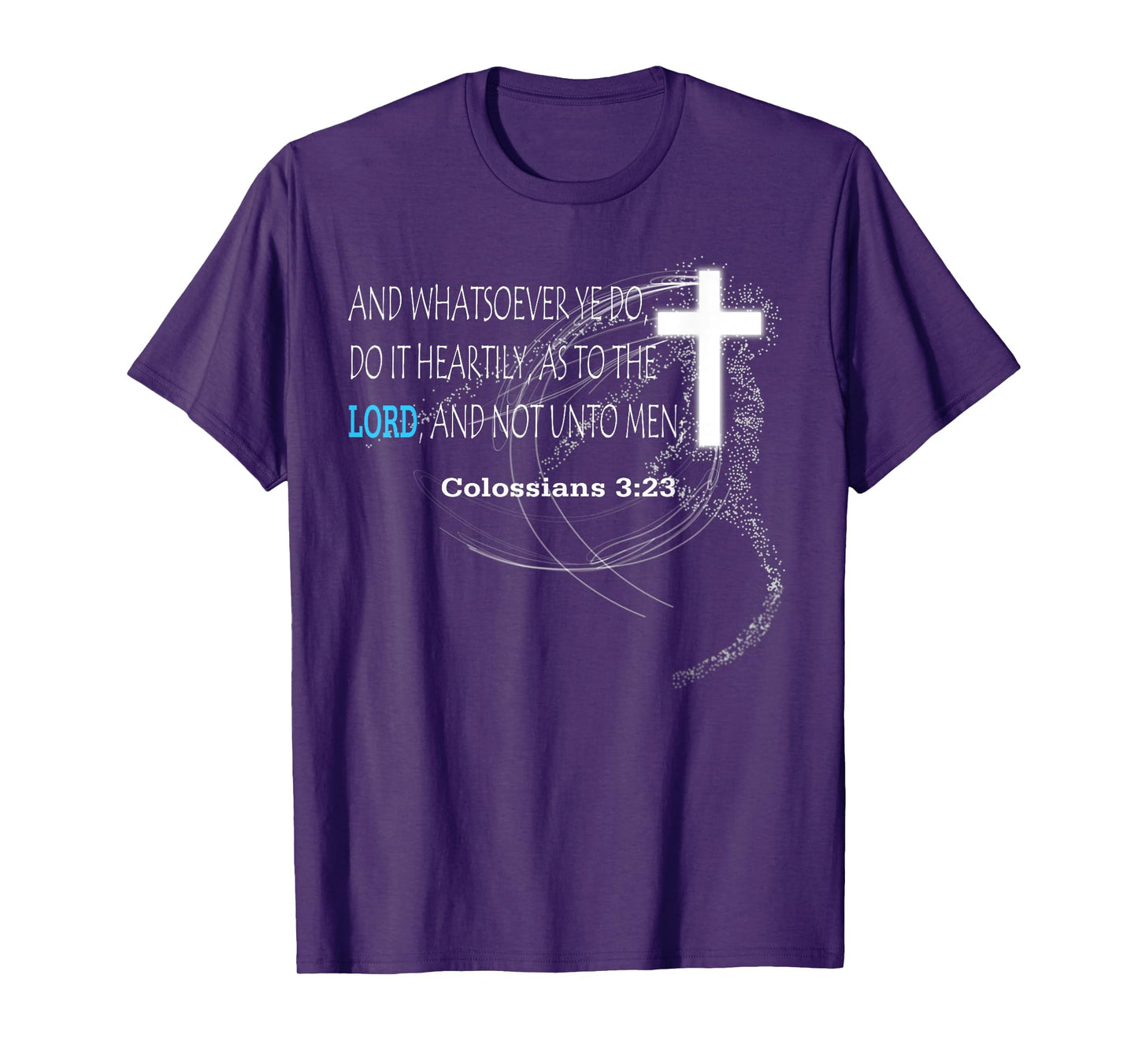 Colossians 3:23 T-Shirt