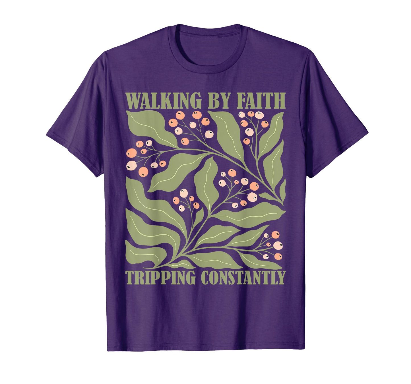 Floral Christian Walking By Faith Tripping Constantly Bible T-Shirt