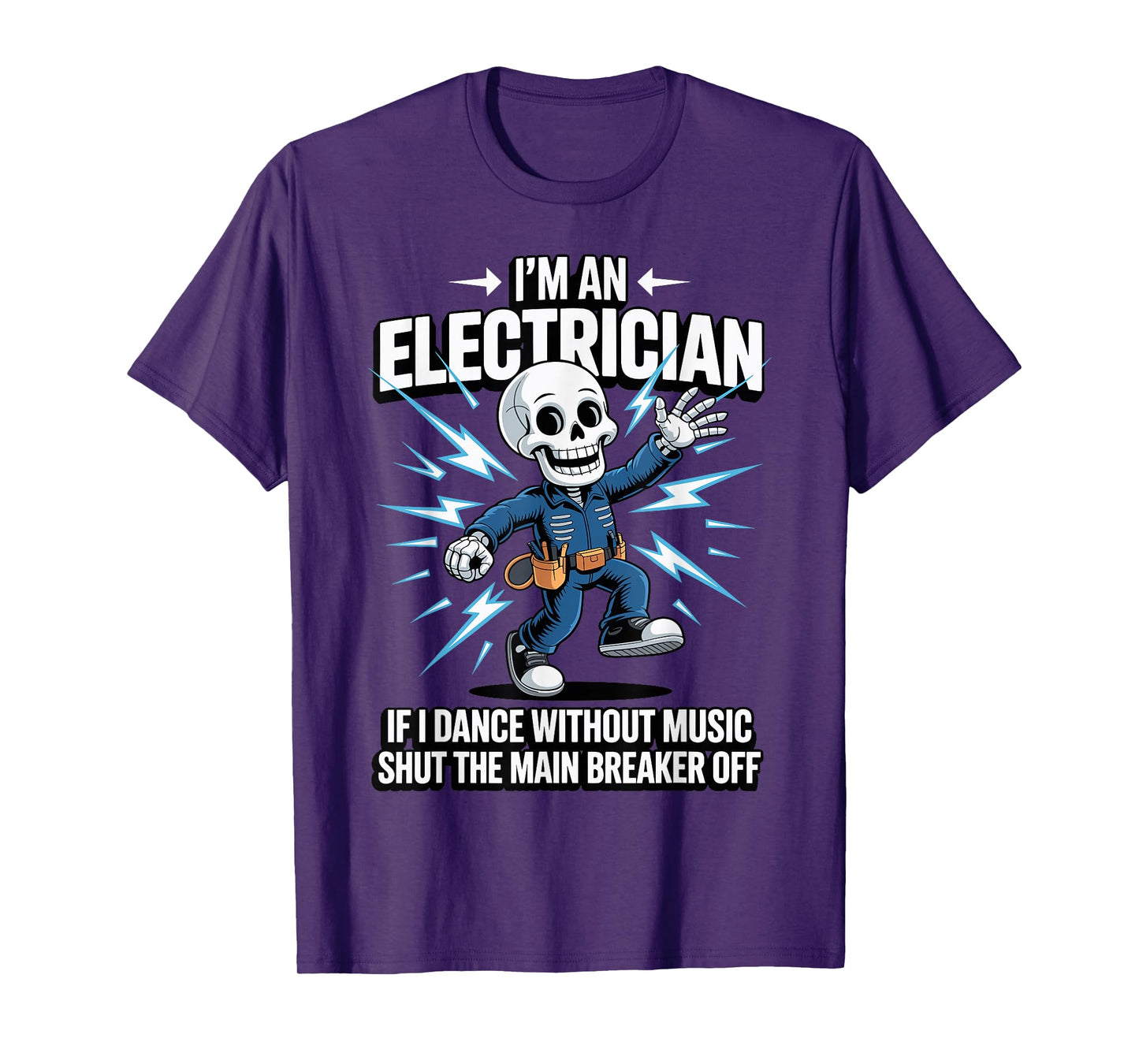 Electrician, For Men, I'm An Electrician, Funny Electrician T-Shirt