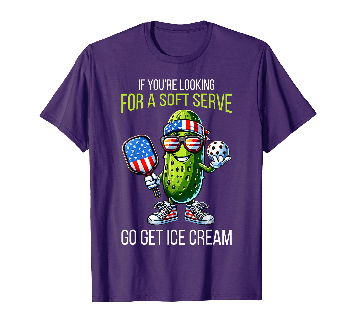If You're Looking For Soft Serve Go Get Ice Cream Pickleball T-Shirt