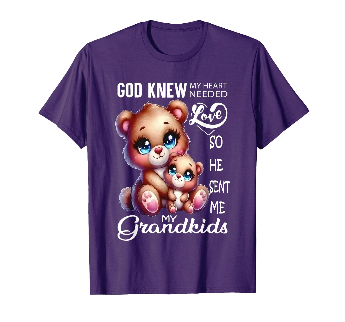 Bear God Knew My Heart Needed Love My Grandkids T-Shirt