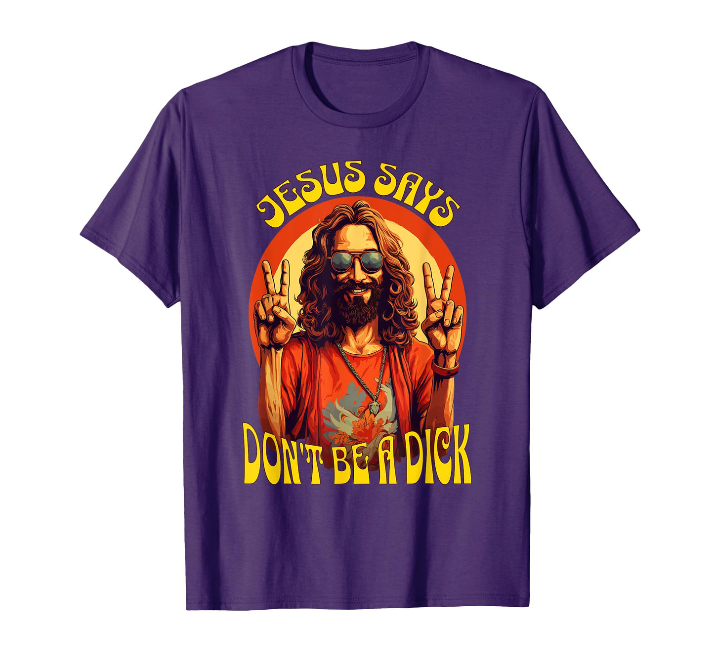 Funny Hippie Jesus Don't Be A Dick T-Shirt