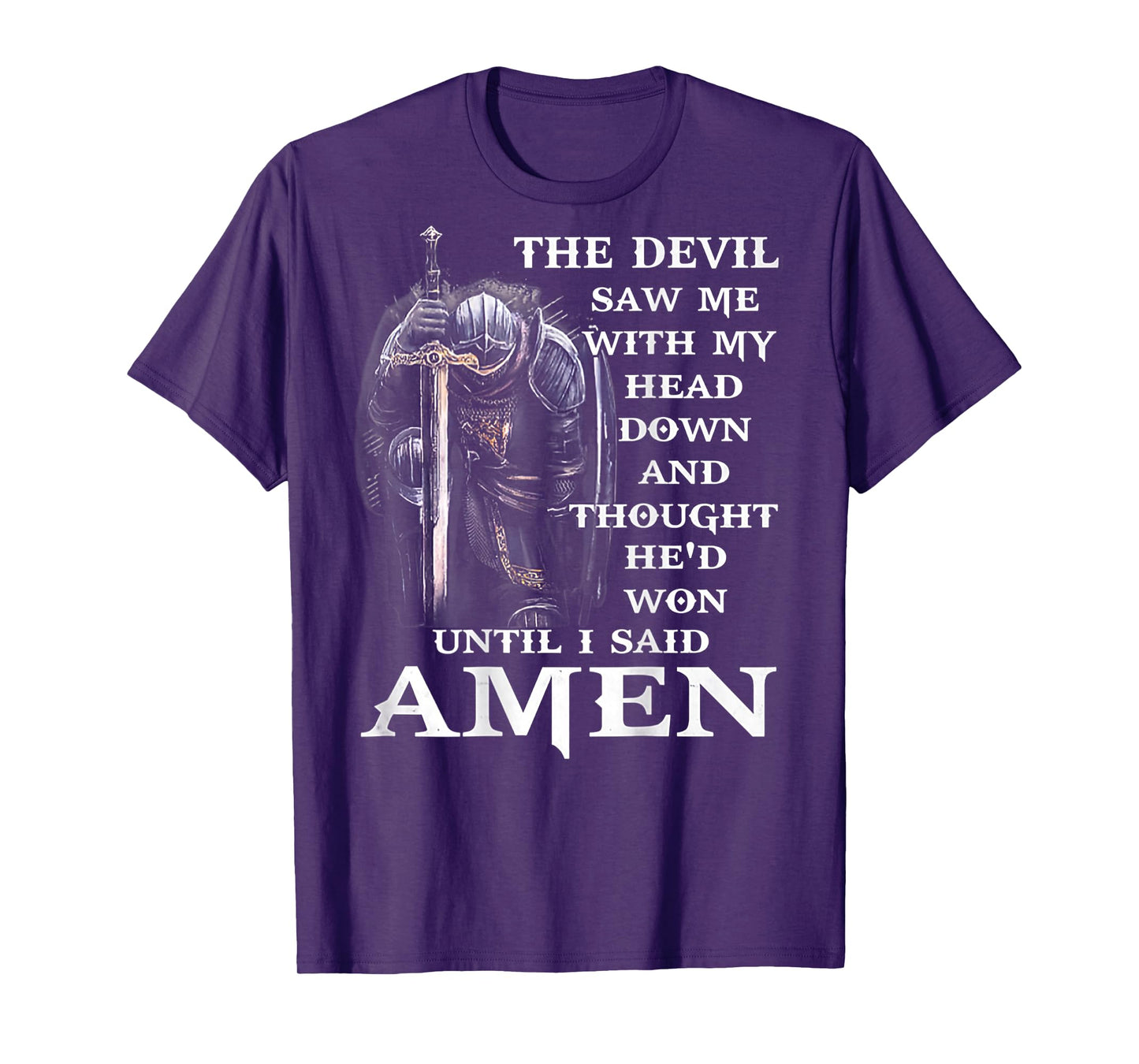 Jesus The Devil Saw Me With My Head Down (on back) T-Shirt