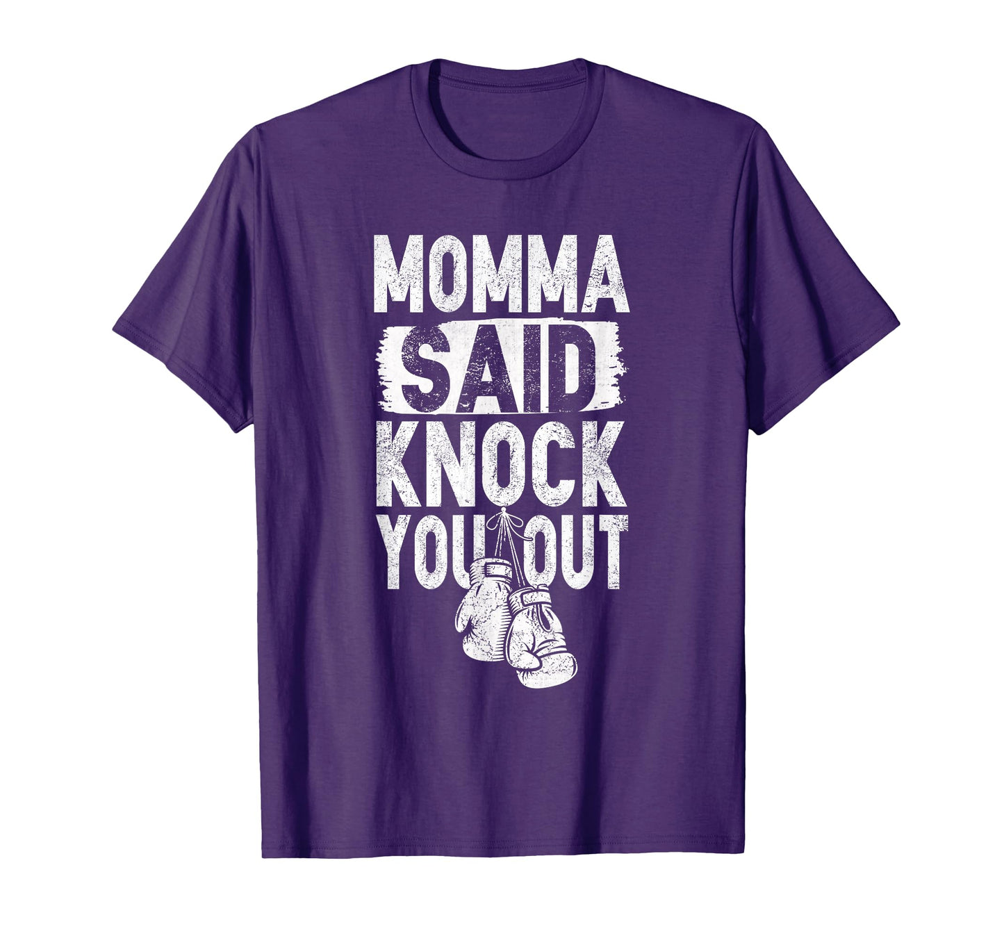 Momma Said Knock You Out Apparel Shirt Funny Boxing Gloves T-Shirt