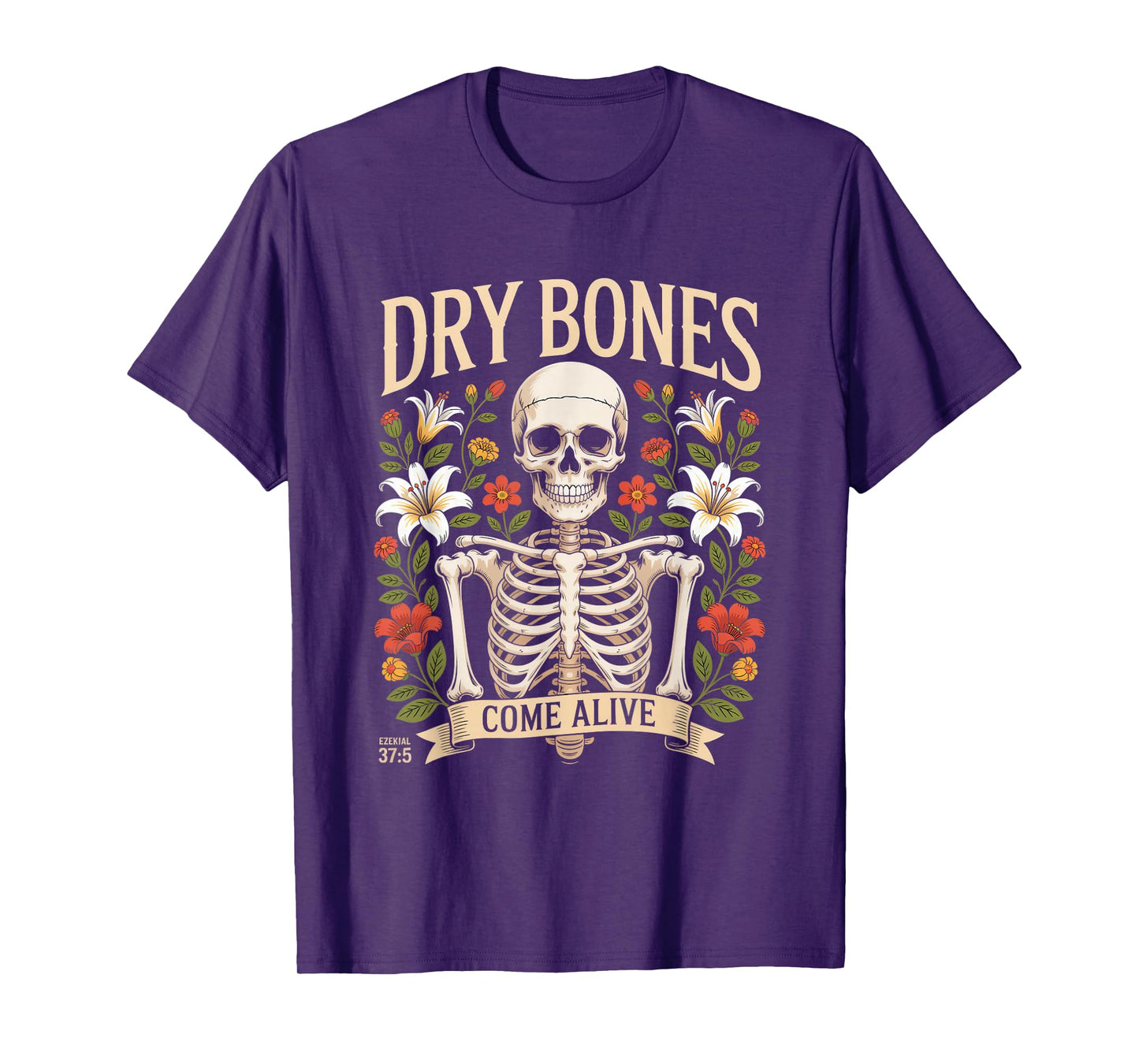 Dry Bones Come Alive - Christian Halloween Christianity T-Shirt