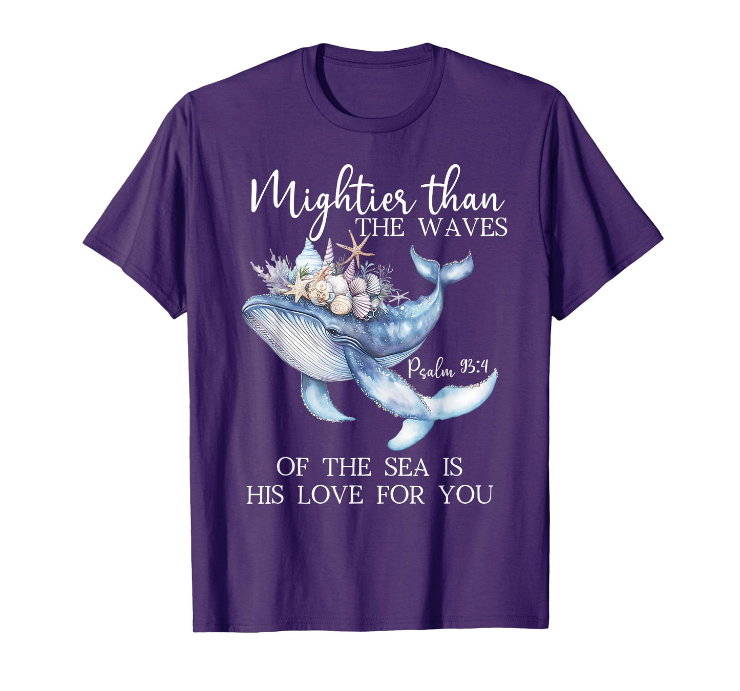 Mightier Than the Waves of the Sea is His Love Psalm 93:4 T-Shirt
