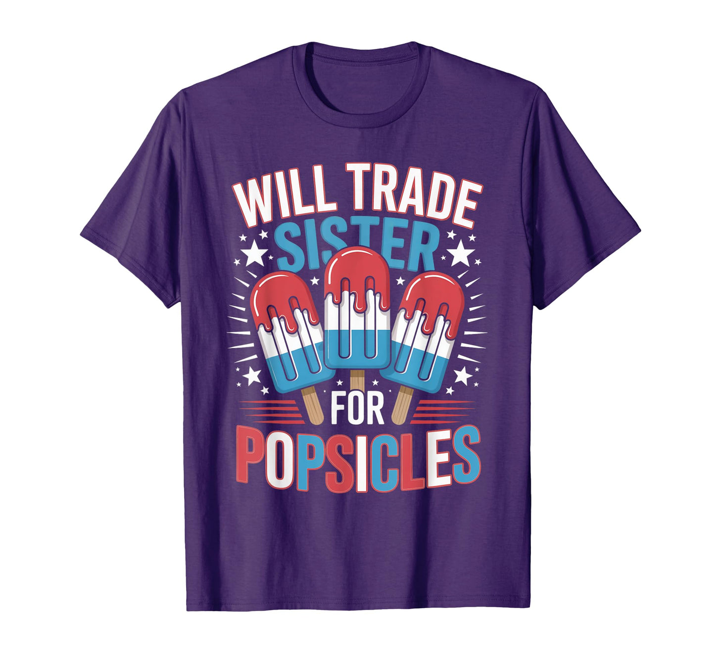 Will Trade Sister For Popsicles Funny USA 4th of July Kids T-Shirt