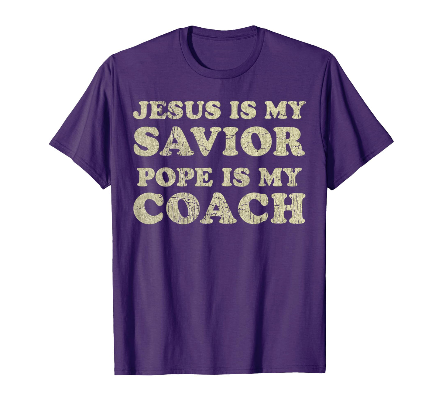 Vintage Jesus Is My Savior Pope Is My Coach Religious Quote T-Shirt