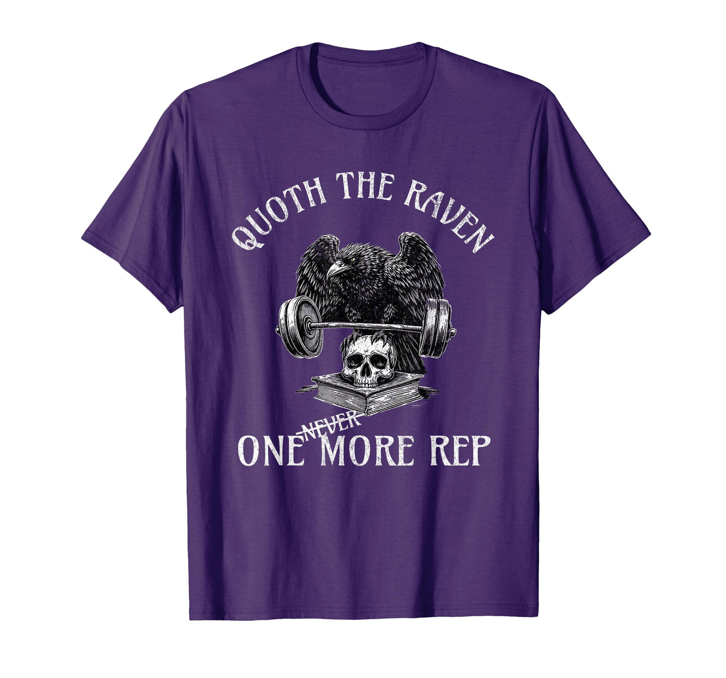 Quoth The Raven One More Rep Funny Gothic Workout Tee T-Shirt