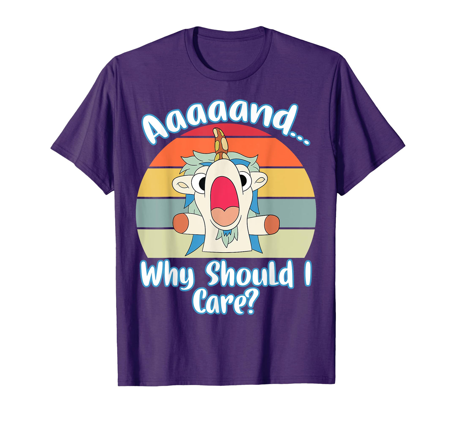 Annnd Why Should - I Care - Unicorn Apparel - Sarcastic T-Shirt