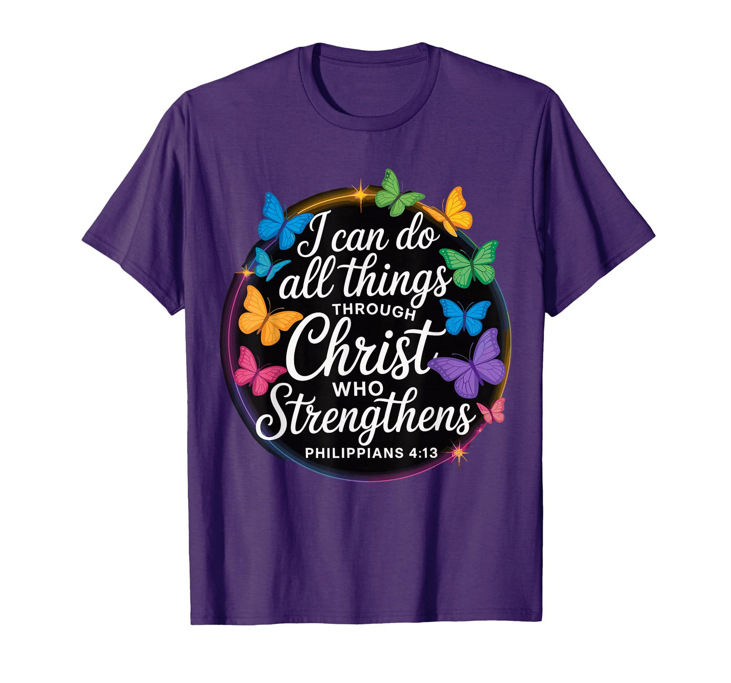 I Can Do All Things Through Christ Philippians 4 13 T-Shirt