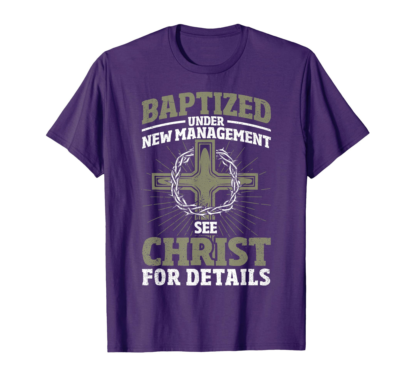 Christian Baptized Under New Management See Christ Baptism T-Shirt