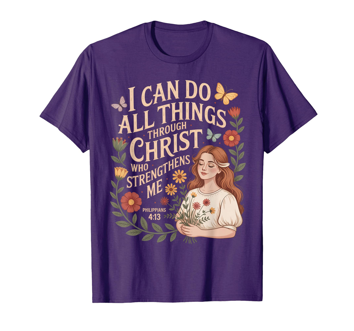 I Can Do All Things Through Christ Who Strengthens Me T-Shirt