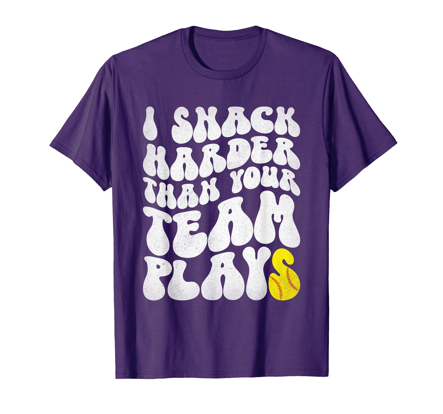 I Snack Harder Than Your Yeam Plays Baseball Funny Softball T-Shirt