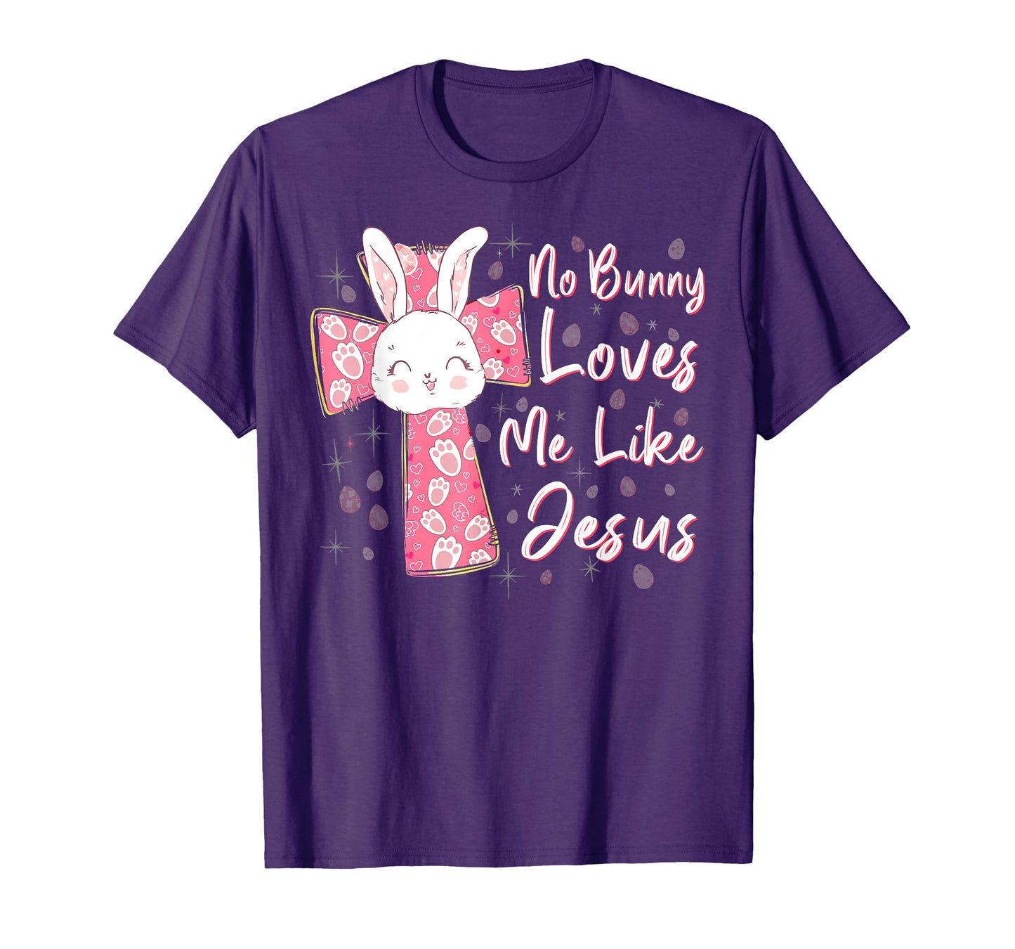 No Bunny Loves Me Like Jesus Easter Christian Religious T-Shirt